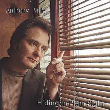 CD Anthony Paule: Hiding In Plain Sight