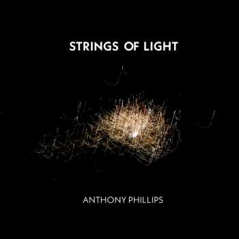 2CD Anthony Phillips: Strings Of Light