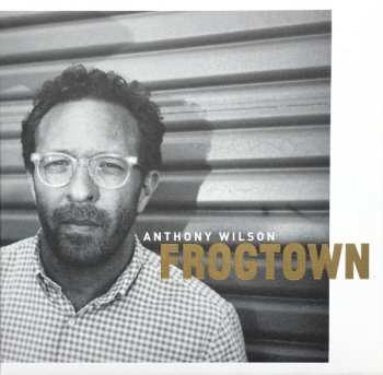 Album Anthony Wilson: Frogtown