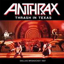 CD Anthrax: Thrash In Texas