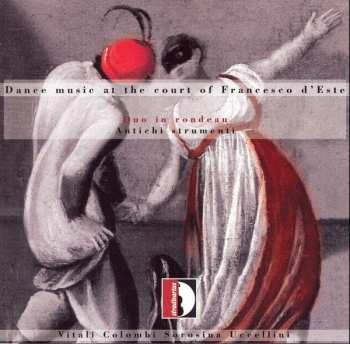 Album Marco Uccellini: Duo In Rondeau - Dance Music At The Court Of Francesco D'Este