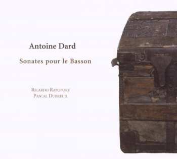 CD Antoine Dard: Sonates Pour Le Basson