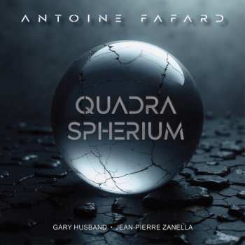 Album Antoine Fafard: Quadra Spherium