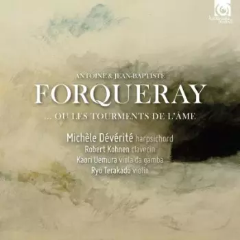 Forqueray... Ou Les Tourments De L'Âme