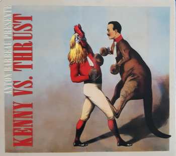 Album Anton Barbeau: Anton Barbeau Presente Kenny V Thrust