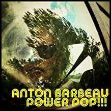 CD Anton Barbeau: Power Pop!!!