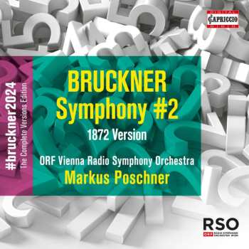 CD Anton Bruckner: Bruckner 2024 "the Complete Versions Edition" - Symphonie Nr.2 C-moll Wab 102 (1872)