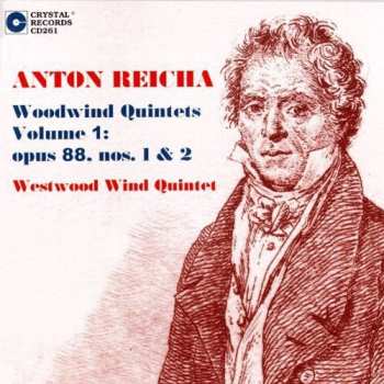 Album Anton Reicha: Woodwind Quintets Volume 1: opus 88. nos. 1 & 2