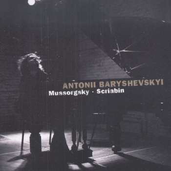 Album Antonii Baryshevskyi: Mussorgsky - Scriabin