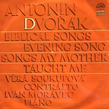 Album Antonín Dvořák: Biblical Songs; Evening Song; Songs My Mother Taught Me