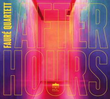 Album Antonín Dvořák: Faure Quartett - After Hours