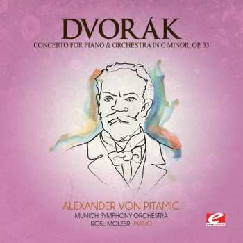 Album Antonín Dvořák: Piano Concerto In G Minor , Op.33, Serenade In D Minor, Op. 44, Rondo For Cello And Orchestra In G Minor, Op. 94, Nocturne In B Major, Op. 40