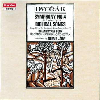 CD Antonín Dvořák: Symphony No. 4 (In D Minor Op. 13) / Biblical Songs (Song Cycle For Baritone & Orchestra Op. 99)
