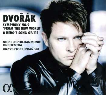 Album Antonín Dvořák: Symphony No. 9 'From The New World' · A Hero's Song Op. 111