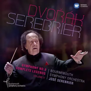 Antonín Dvořák: Symphony No.8 / Complete Legends (Volume V)