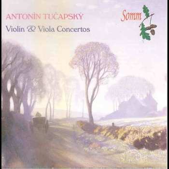 Album Antonín Tučapský: Violin & Viola Concertos