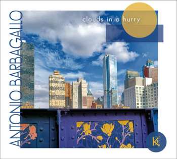 Album Antonio Barbagallo: Clouds In A Hurry