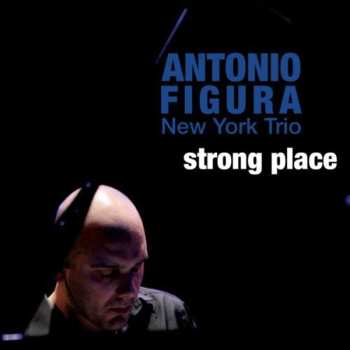 Album Antonio Figura: Strong Place