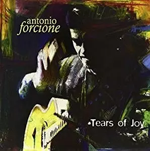 Antonio Forcione: Tears Of Joy