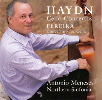 Album Joseph Haydn: Haydn Cello Concertos / Pereira Concertino for Cello