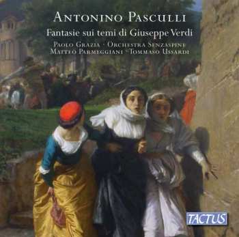 CD Antonio Pasculli: Fantasie Sui Temi di Giuseppe Verdi