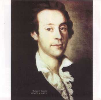 CD Antonio Rosetti: Orchestral Works (Symphonies D Major - Symphonie Concertante - Oboe Concerto)