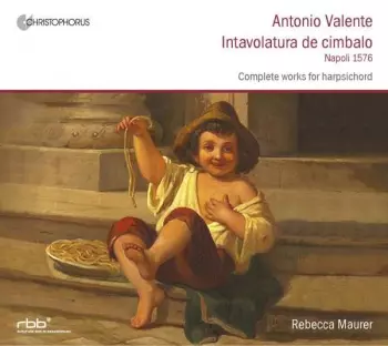 Intavolatura De Cimbalo ( Napoli 1576 ) Complete Works For Harpsichord