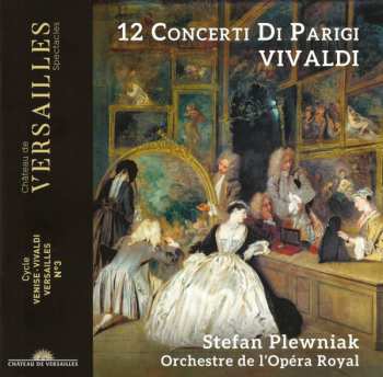 CD Antonio Vivaldi: 12 Concerti Di Parigi