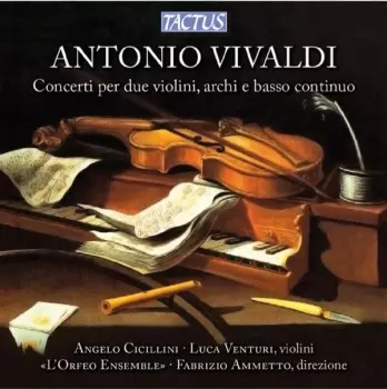 Concerti Per Due Violini, Archi E Basso Continuo