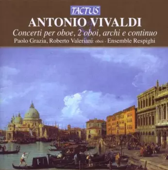 Concerti Per Oboe, 2 Oboi, Archi E Continuo