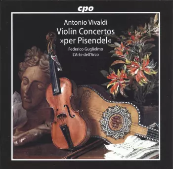 Antonio Vivaldi: Violin Concertos "Per Pisendel"
