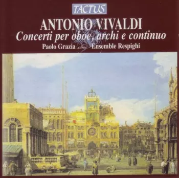 Concerti Per Oboe, Archi E Continuo