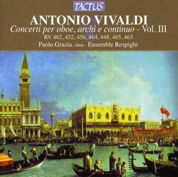 CD Antonio Vivaldi: Concerti Per Oboe, Archi E Continuo - Vol. III
