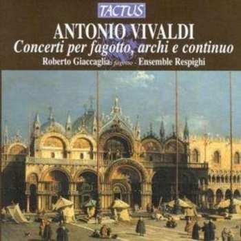 Album Antonio Vivaldi: Concerti Per Fagotto, Archi E Continuo