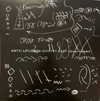 Album Antti Lötjönen Quintet East: Circus/Citadel