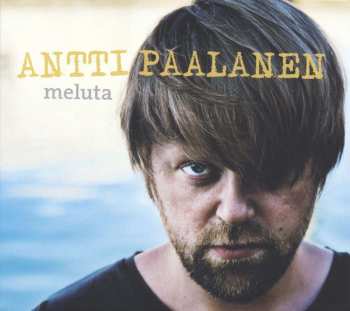 CD Antti Paalanen: Meluta