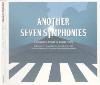 CD Philharmonie Van Antwerpen: Another Seven Symphonies - A Symphonic Tribute To Beatles Music