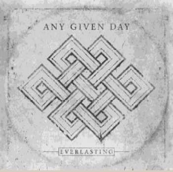 LP Any Given Day: Everlasting