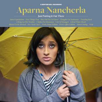 CD Aparna Nancherla: Just Putting it Out There