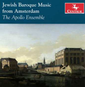 CD Apollo Ensemble: Jüdische Barockmusik Aus Amsterdam