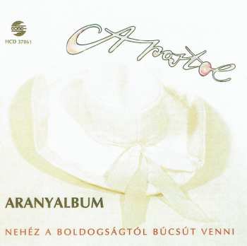CD Apostol: Aranyalbum - Nehéz A Boldogságtól Búcsút Venni
