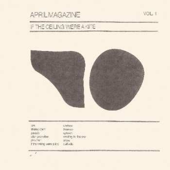 LP April Magazine: If The Ceiling Were A Kite: Vol. 1
