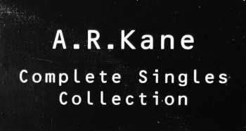 2CD A.R. Kane: Complete Singles Collection
