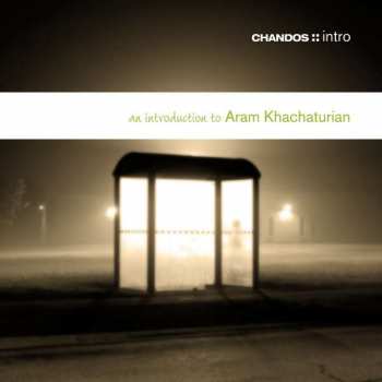 CD Aram Khatchaturian: An Introduction To Aram Khachaturian