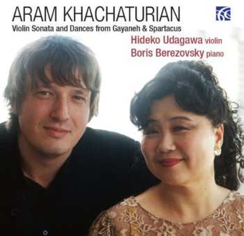 Album Aram Khatchaturian: Violin Sonata And Dances From Gayaneh & Spartacus