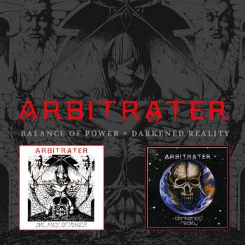 2CD Arbitrater: Balance Of Power / Darkened Reality