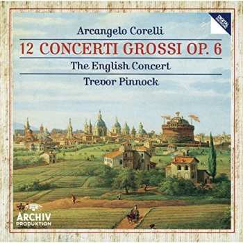 2CD Arcangelo Corelli: 12 Concerti Grossi, Op. 6