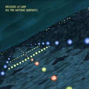 2CD Archers Of Loaf: All The Nations Airports