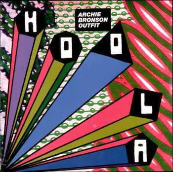 LP Archie Bronson Outfit: Hoola