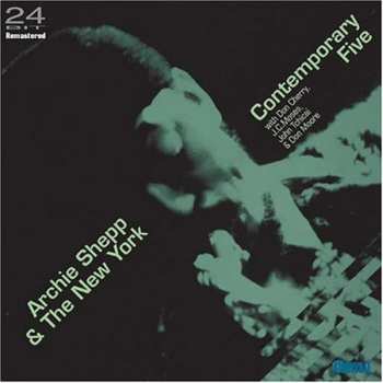 Album Archie Shepp: Archie Shepp + The New York Contemporary Five